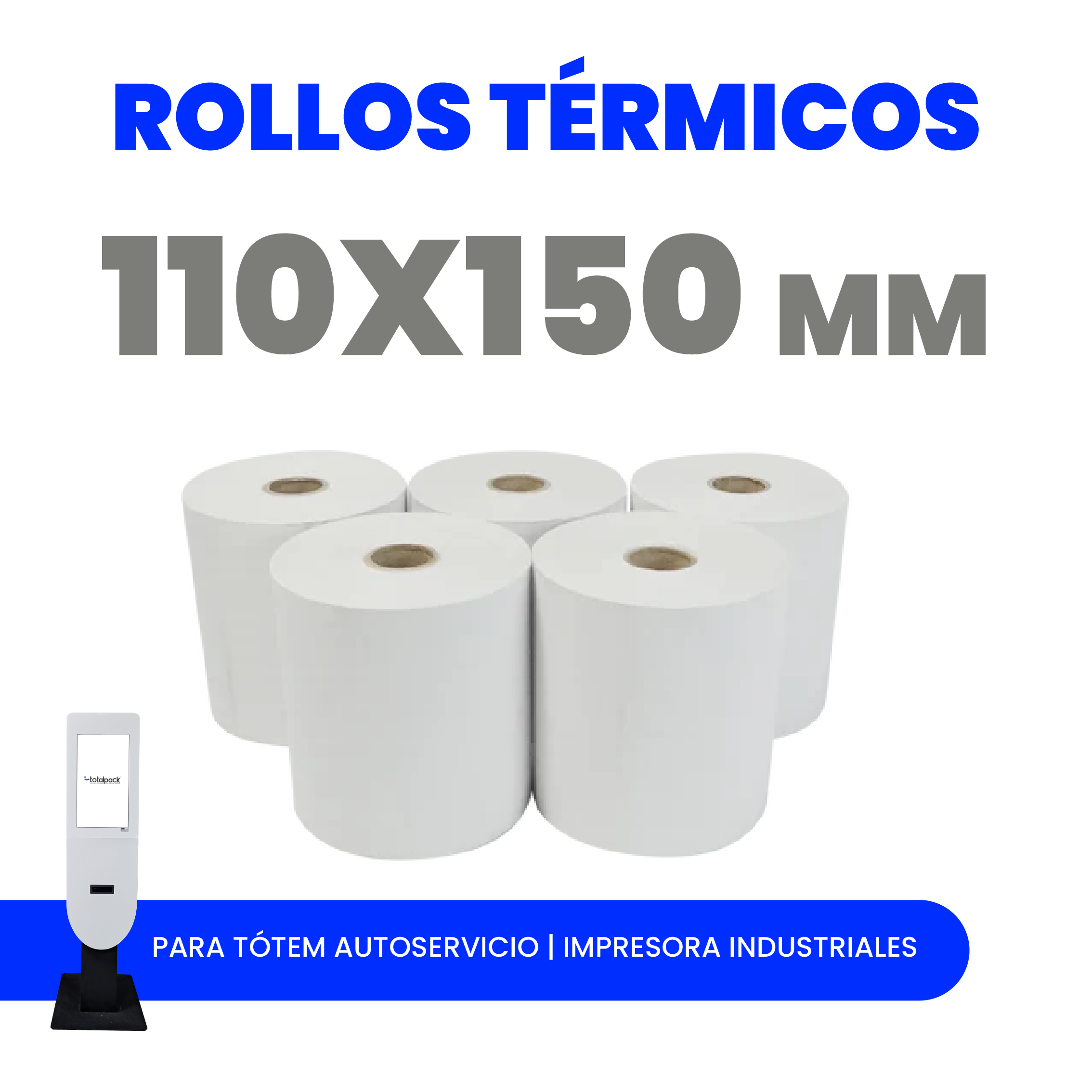 Rollo térmico 110x150 mm para impresión de etiquetas y guías. Alta calidad, impresión nítida y duradera. Ideal para tótems de autoservicio y logística.